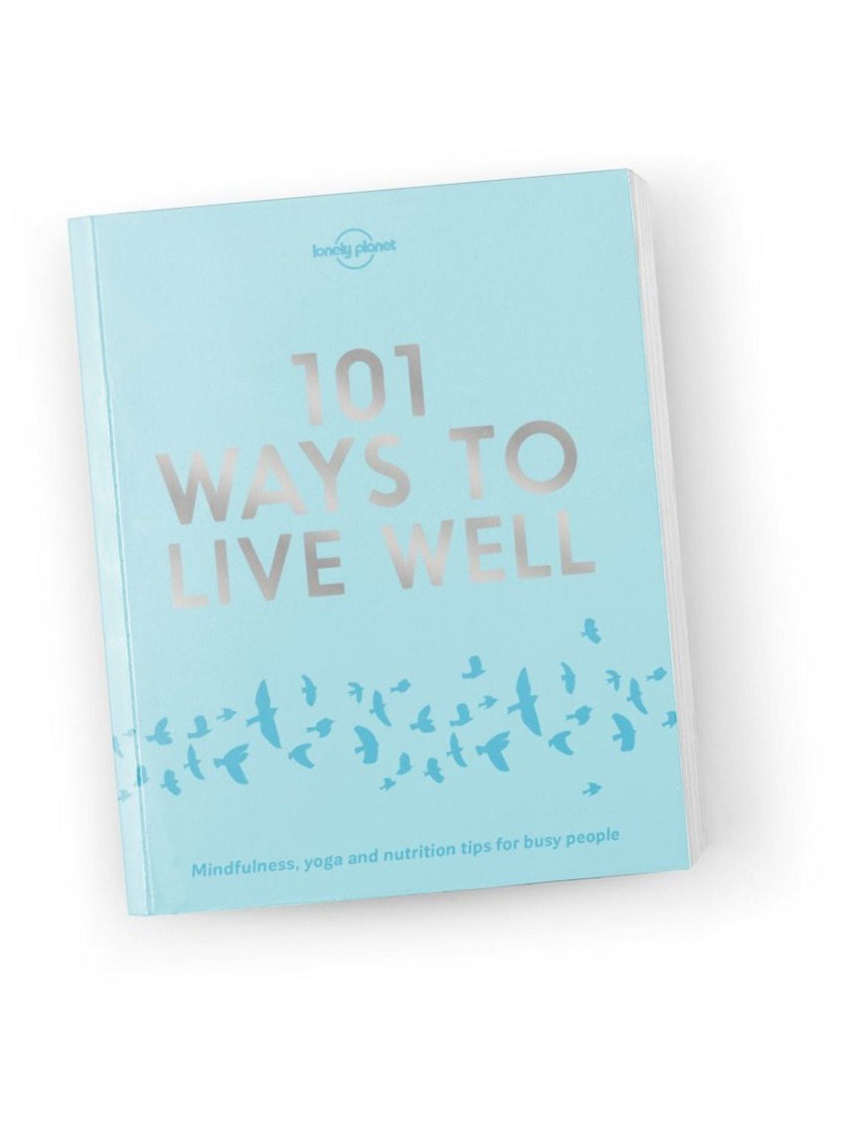 101 Ways to Live Well